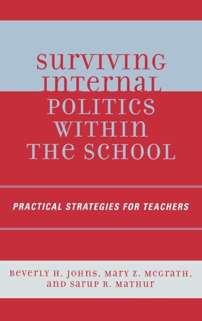 Surviving Internal Politics Within the School: Practical Strategies for Teachers