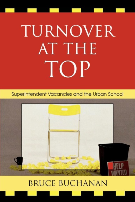 Turnover at the Top: Superintendent Vacancies and the Urban School