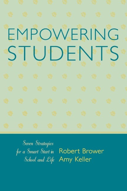Empowering Students: Seven Strategies for a Smart Start in School and Life