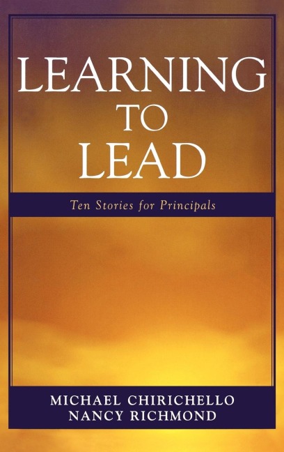 Learning to Lead: Ten Stories for Principals