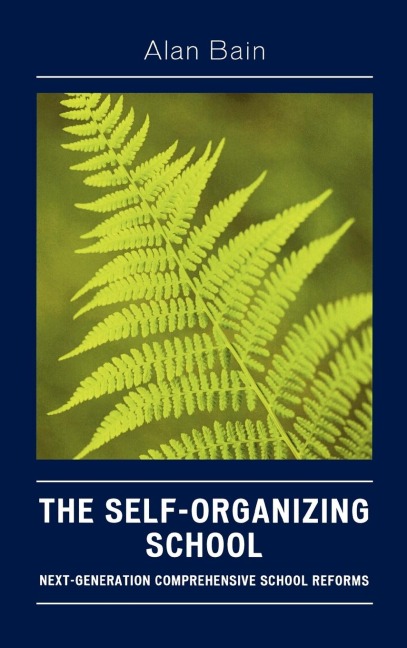 Self-Organizing School: Next-Generation Comprehensive School Reforms