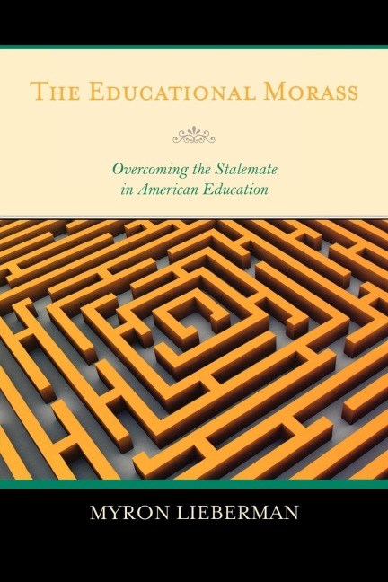 Educational Morass: Overcoming the Stalemate in American Education
