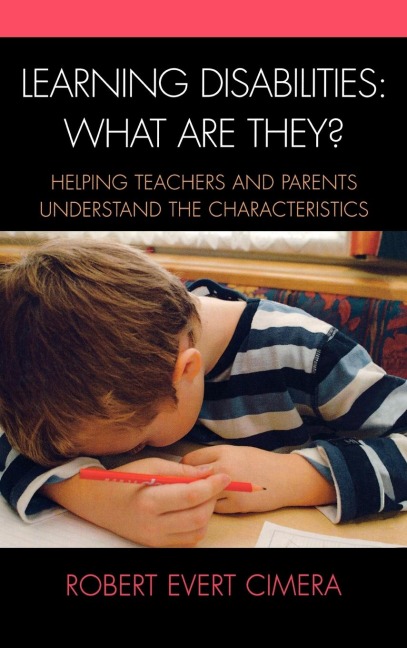 Learning Disabilities: What Are They? : Helping Teachers and Parents Understand the Characteristics
