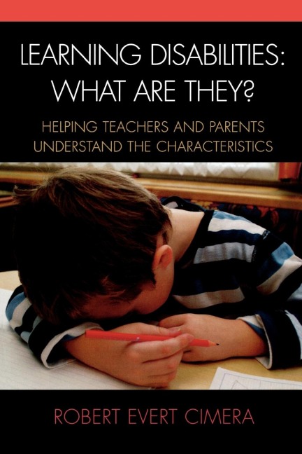 Learning Disabilities: What Are They? : Helping Teachers and Parents Understand the Characteristics
