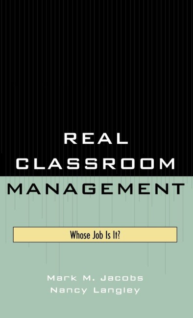Real Classroom Management: Whose Job Is It?