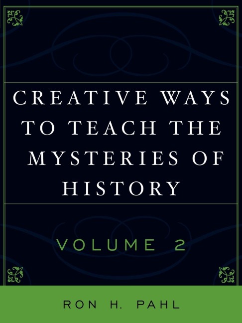 Creative Ways to Teach the Mysteries of History