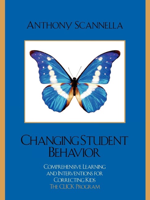 Changing Student Behavior: Comprehensive Learning and Interventions for Correcting Kids