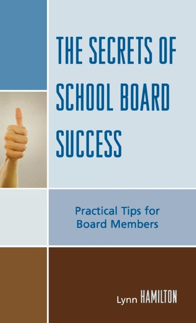 Secrets of School Board Success: Practical Tips for Board Members