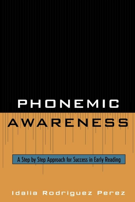 Phonemic Awareness: A Step by Step Approach for Success in Early Reading