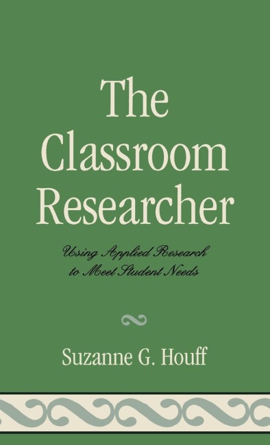 Classroom Researcher: Using Applied Research to Meet Student Needs