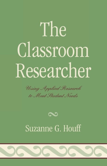 Classroom Researcher: Using Applied Research to Meet Student Needs