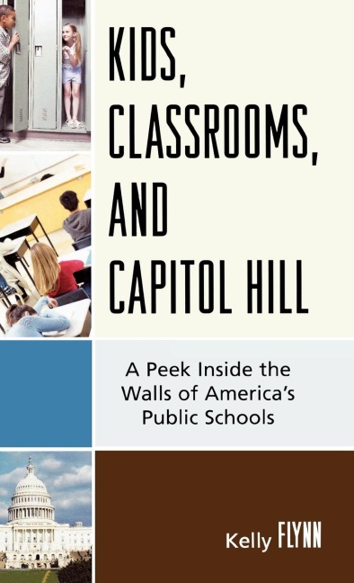 Kids, Classrooms, and Capitol Hill: A Peek Inside the Walls of Americas Public Schools