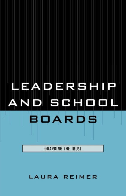 Leadership and School Boards: Guarding the Trust