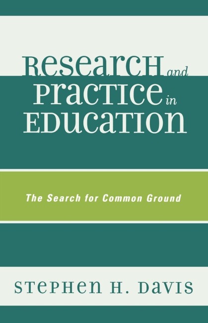 Research and Practice in Education: The Search for Common Ground