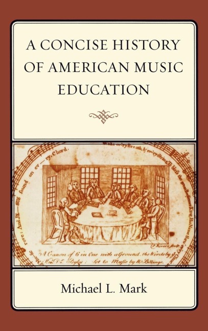 Concise History of American Music Education