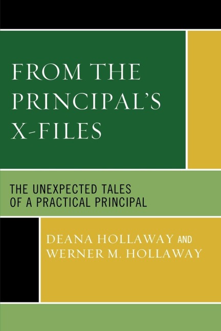 From the Principals X-Files: The Unexpected Tales of a Practical Principal