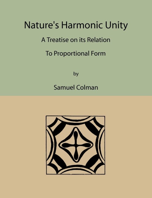 Natures Harmonic Unity: A Treatise on Its Relation to Proportional Form