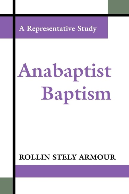 Anabaptist Baptism: A Representative Study