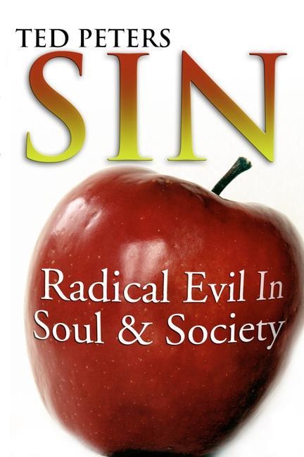 Sin: Radical Evil in Soul and Society