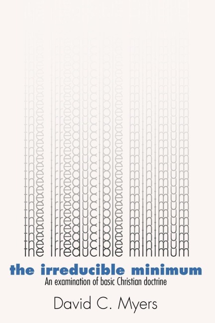 Irreducible Minimum: An Examination of Basic Christian Doctrine