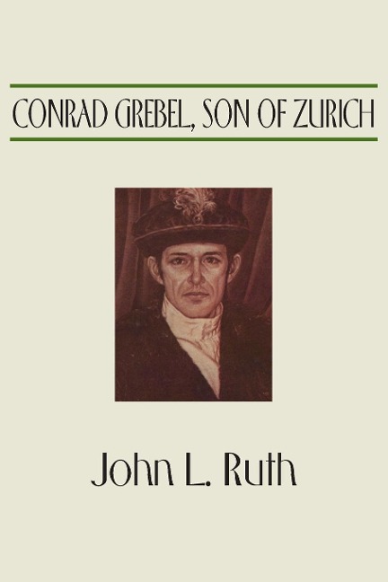 Conrad Grebel, Son of Zurich