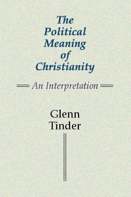 The Political Meaning of Christianity: An Interpretation