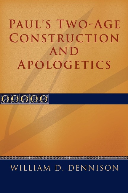 Pauls Two-Age Construction and Apologetics
