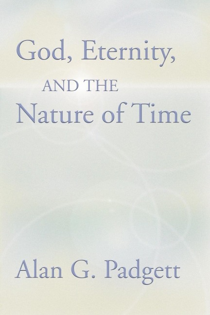 God, Eternity and the Nature of Time