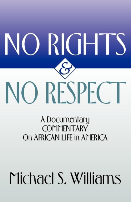 No Rights and No Respect