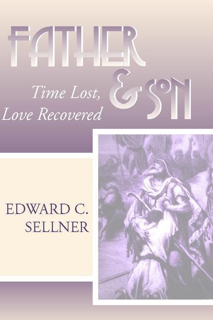 Father and Son: Time Lost, Love Recovered
