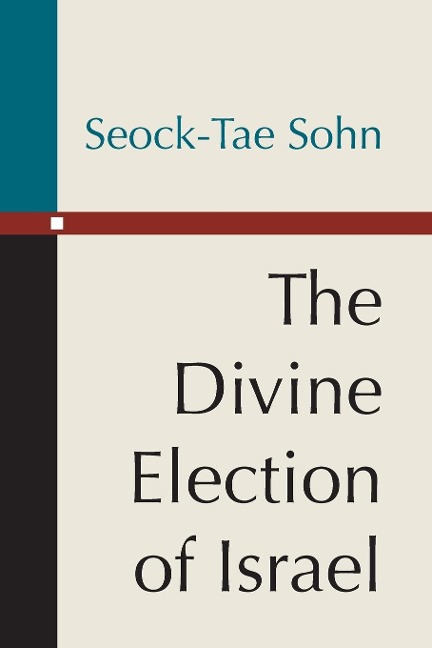 The Divine Election of Israel