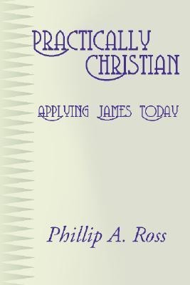 Practically Christian: Applying James Today