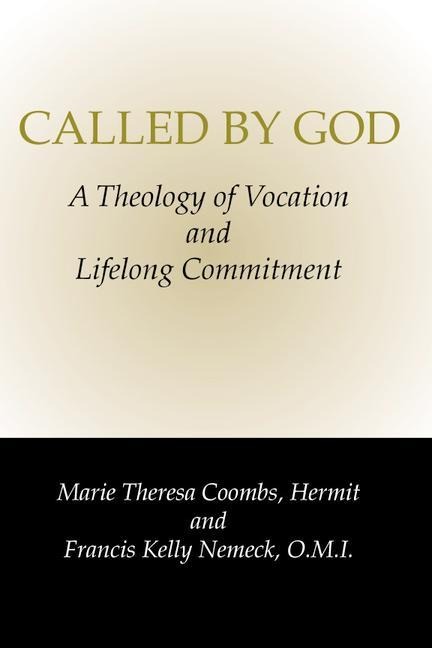 Called by God: A Theology of Vocation and Lifelong Commitment