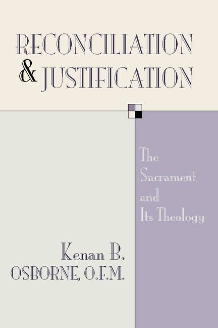 Reconciliation and Justification: The Sacrament and Its Theology