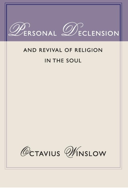 Personal Declension and Revival of Religion in the Soul