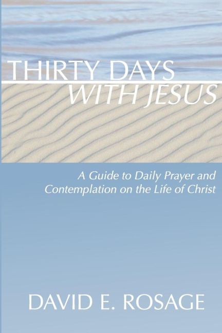Thirty Days with Jesus