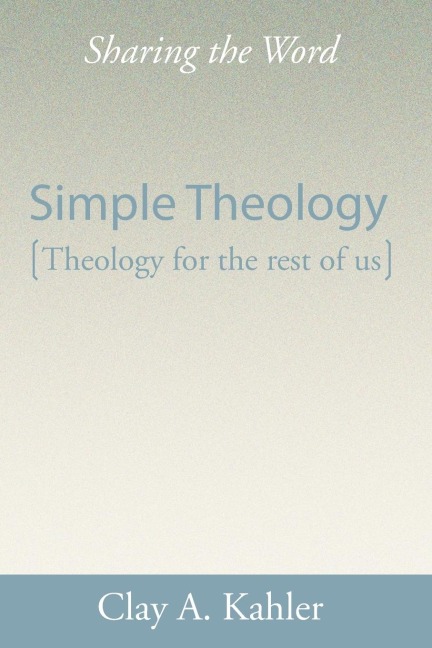 Simple Theology: Theology for the Rest of Us
