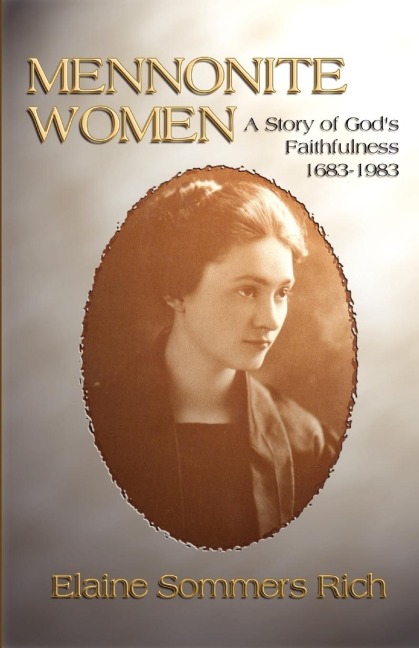 Mennonite Women: A Story of Gods Faithfulness 1683-1983
