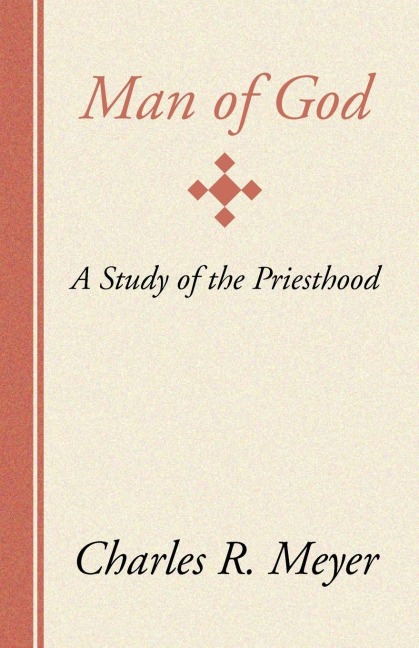 Man of God: A Study of the Priesthood