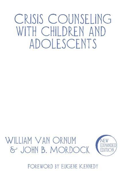 Crisis Counseling with Children and Adolescents: A Guide for Nonprofessional Counselors