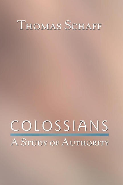 Colossians: A Study of Authority