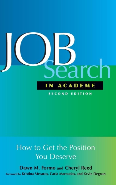 Job Search In Academe: How to Get the Position You Deserve