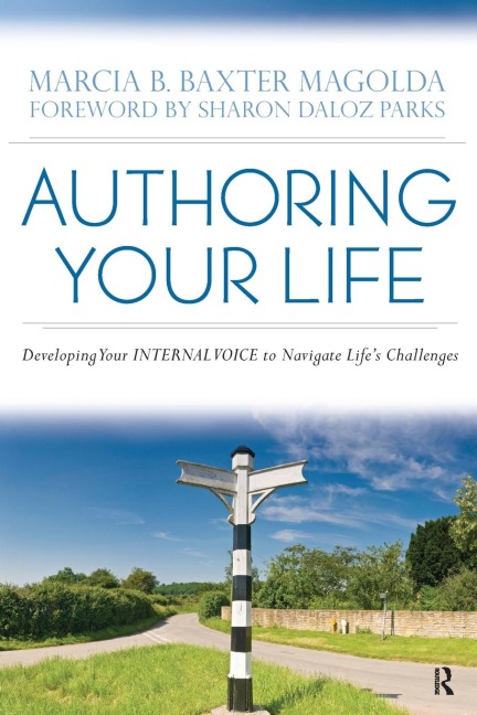 Authoring Your Life: Developing Your INTERNAL VOICE to Navigate Lifes Challenges