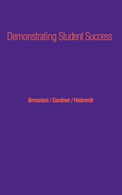 Demonstrating Student Success: A Practical Guide to Outcomes-Based Assessment of Learning and Development in Student Affairs