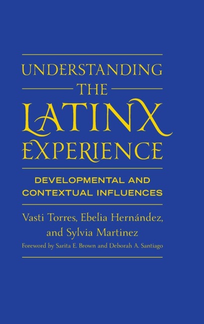 Understanding the Latinx Experience: Developmental and Contextual Influences