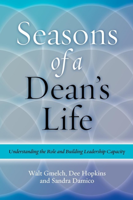 Seasons of a Deans Life: Understanding the Role and Building Leadership Capacity