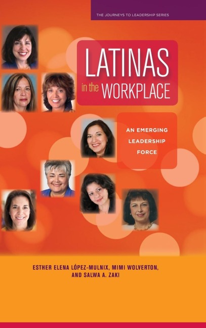 Latinas in the Workplace: An Emerging Leadership Force