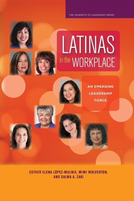 Latinas in the Workplace: An Emerging Leadership Force
