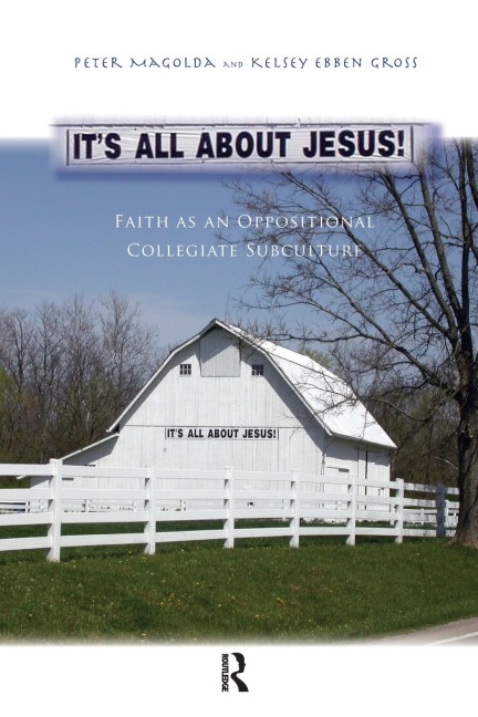 Its All About Jesus!: Faith as an Oppositional Collegiate Subculture