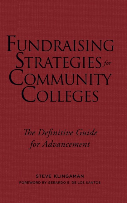 Fundraising Strategies for Community Colleges: The Definitive Guide for Advancement
